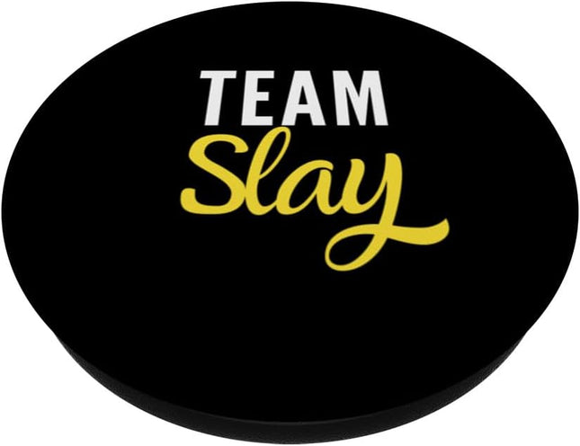 Team Slay Funny Slay Slang Cool Saying for Teens Kids Popsockets Standard Popgrip