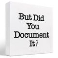 But Did You Document It Wooden Sign Office Desk Accessories,Office Decorations for Work,Funny Office Shelf Decor for Women Men 5 X 5 Inches