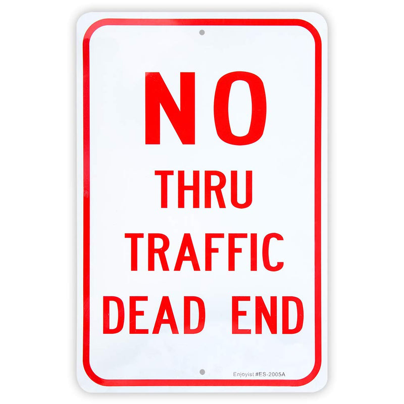 Large No Thru Traffic Sign, Dead End Sign, 18"X 12" .040 Rust Free Aluminum â Reflective, UV Protected and Weatherproof