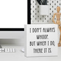 Funny Quotes Office Supplies Rustic Desk Decor White Wooden Box Sign Humor Novelty Office Organization Graduation Gifts Wood Plaque Cubicle