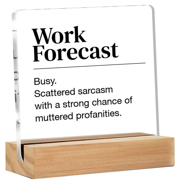 Funny Office Desk Sign - Humor Work Forecast Clear Acrylic Decorative Sign for Cubicle (4 X 4 Inches)