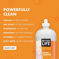 Better Life Floor Cleaner - Liquid Multipurpose Cleaner for Wood, Tile, Laminate, Vinyl, Bamboo - Hardwood Floor Cleaner for Mopping - Citrus