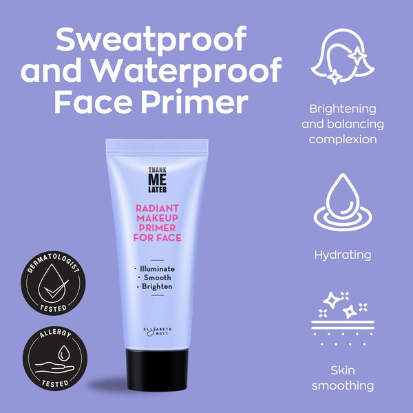 Elizabeth Mott Thank Me Later Radiant Face Primer â Dermatologist & Allergy Tested â Illuminating, Hydrating Makeup Base for Glowing Skin â