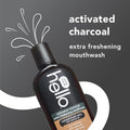 Hello Activated Charcoal Extra Freshening Mouthwash, Natural Fresh Mint and Coconut Oil, Fluoride Free, Alcohol Free, Vegan, SLS Free and Gluten