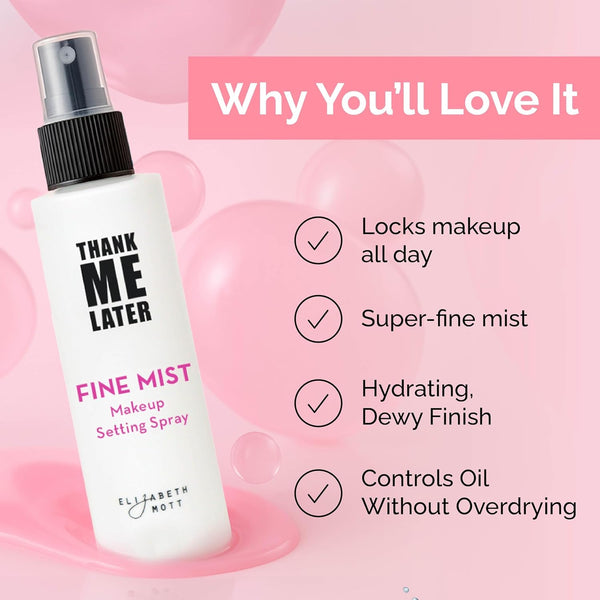 Elizabeth Mott Thank Me Later 3-in-1 Dewy Makeup Setting Spray - Hydrating & Long-Lasting Fine Mist with Niacinamide for Radiant, Glowy Skin -