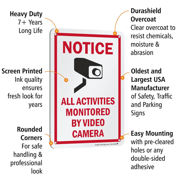 Smartsign 10 X 7 Inch âNotice - All Activities Monitored by Video Cameraâ Metal Sign, 40 Mil Laminated Rustproof Aluminum, Red, Black and White,