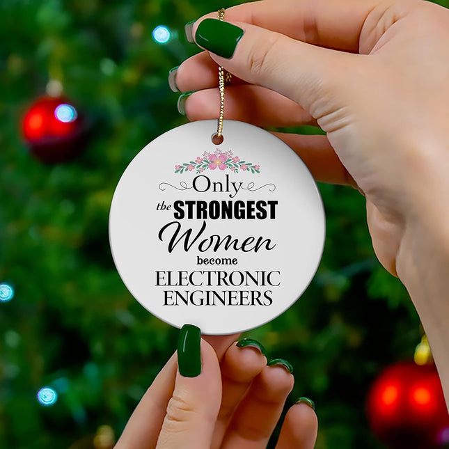 Electronic Engineer Christmas Ornament for Tree - Only the Strongest - 2021 Xmas Gifts for Employee Boss Friend Female O
