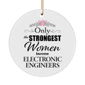Electronic Engineer Christmas Ornament for Tree - Only the Strongest - 2021 Xmas Gifts for Employee Boss Friend Female Office Staff Coworker