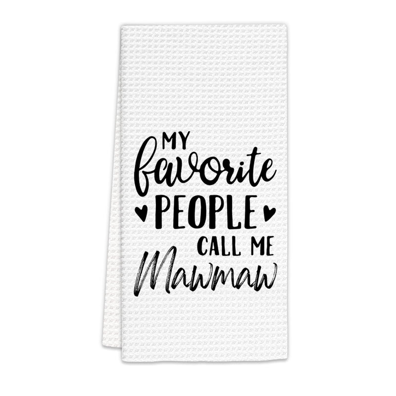 Mawmaw Gifts Kitchen Towels, Gifts for Mawmaws Dish Towels, My Favorite People Call Me Mawmaw Decorative Hand Towel for Bathroom Kitchen, Mawmaws